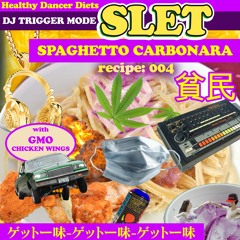 S.L.E.T. recipe 004-DJ TRIGGER MODE