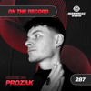 Prozak - On The Record #287 DJ mix artwork - Electronic music tracklist cover image