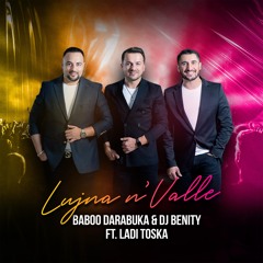 Lujna në Valle (Baboo Darabuka ft. Ladi Toska & Dj Benity)