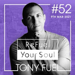 ReFuel Your Soul #52 - Mar 9, 2021