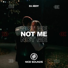 DJ JEDY - Not Me