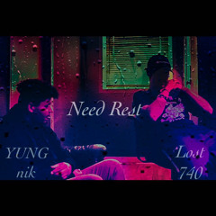 Need Rest (feat. Løst740)