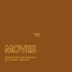 MOVES featuring 98fattz (Prod. Feauxseven)