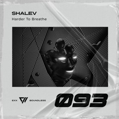 SHALEV - Harder To Breathe [Preview]