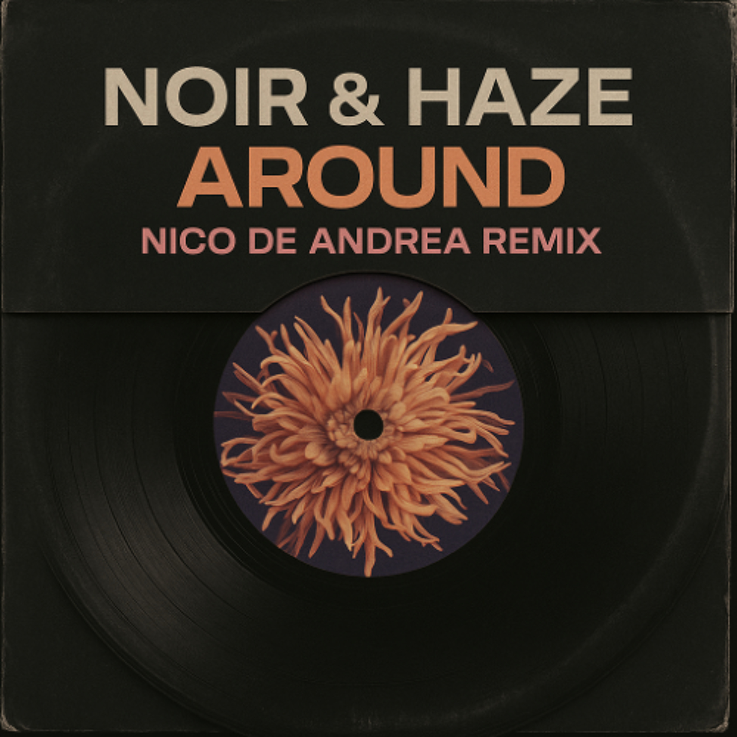 Noir & Haze - Around (Nico De Andrea Remix) episode artwork