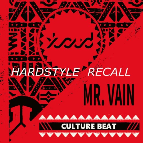 Culture Beat - Mr. Vain (xloud hardstyle recall)