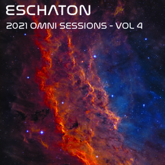 Eschaton - The 2021 Omni Sessions Volume 4 - Eschaton Remixes and Collaborations