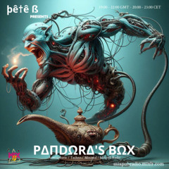 Pete B - Pandora's Box - August 1st 2024