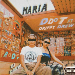 Maria Feat Drippy Drew Prod Drippy Drew