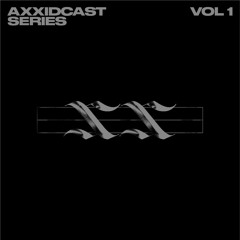 Axxidcast Series