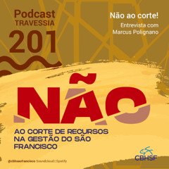 Não ao corte: entrevista com Marcus Polignano - Travessia 201
