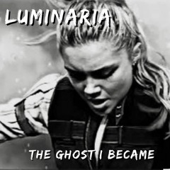 The Ghost I Became