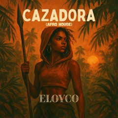 CAZADORA (Afro house)