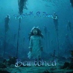 BEWITCHED - PAPRI-K & TOXIC NIGHTMARE