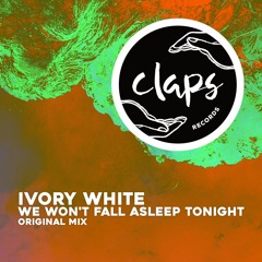 Ivory White - We wont fall asleep tonight