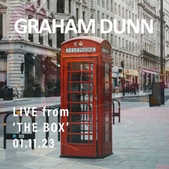 Graham Dunn - Live From The Box - 01 November 2023