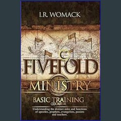 {READ} 💖 Fivefold Ministry Basic Training: Understanding the distinct roles and functions of apost