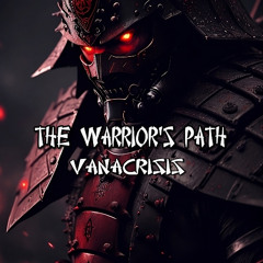 Vanacrisis - The Warrior's Path ( FREE DOWNLOAD )