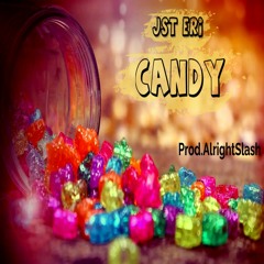 Jst Eri- Candy Prod Alright Slash
