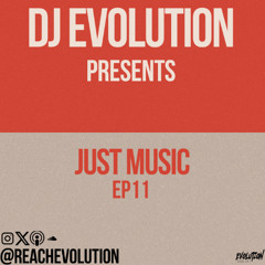 JUST MUSIC EP 11 - EVOLUTION (EVO)