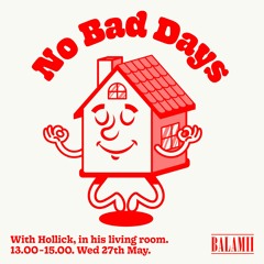 No Bad Days with Hollick - May 2020