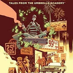 READ PDF EBOOK EPUB KINDLE Tales from the Umbrella Academy: You Look Like Death Volume 1 by  Gerard