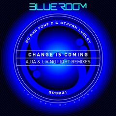 Change is Coming - 5D & Stephan Ludley - BRS001