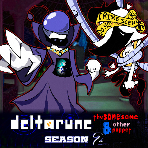 LEAVE YOUR BODY (AND SOUL) AT THE DOOR - [Deltarune: The Same Same & Other Puppet]