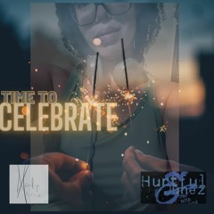 Time To Celebrate - Mandy Alicia And Hurtful Junez