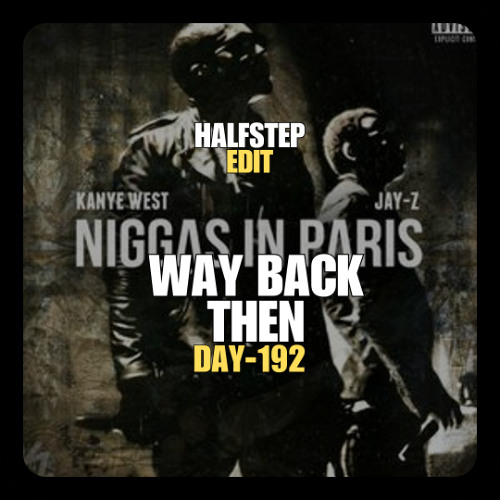 Jung Jaeil X JAY-Z & Kanye West, MarkCutz - Way Back Then Ni**as In Paris No Beef (HALFSTEP Edit)