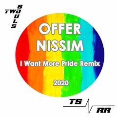 Offer Nissim - I Want More (Two Souls Pride remix 2020)
