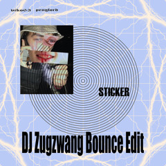 Sticker - Viko63 & Penglord (DJ Zugzwang Bounce Edit)