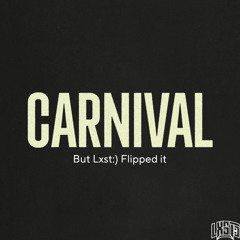 ¥$, Kanye West, Ty Dolla $ign - CARNIVAL (But, Lxst Flipped It) *FREE DOWNLOAD*