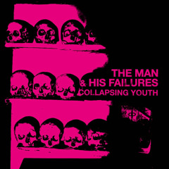The Man & His Failures - Collapsing Youth (Votre Chien Remix)