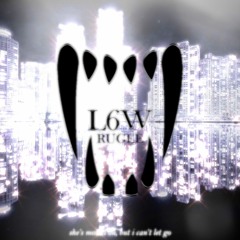 RUGEE X L6W - SHES MOVED ON (prod.toren berios)