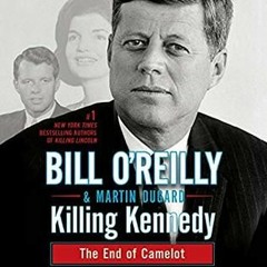(PDF Download) Killing Kennedy: The End of Camelot - Bill O'Reilly