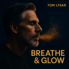 Breathe & Glow