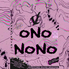 oNo NoNo 5 - Free Improv 2
