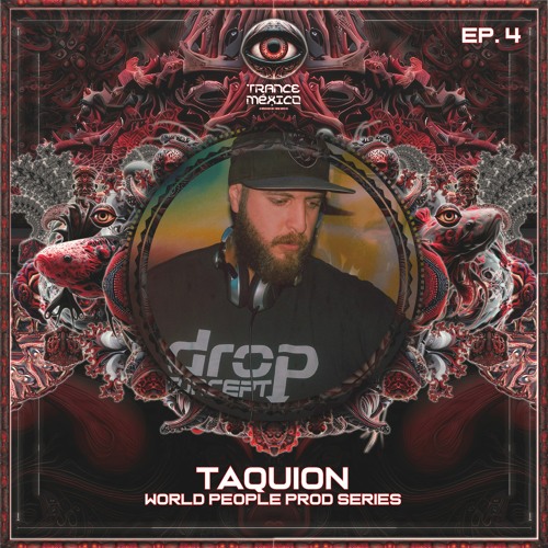 Taquion / World People Prod Label Series Ep. 4 (Trance México)