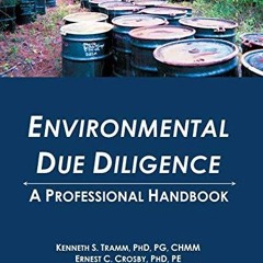 DOWNLOAD/PDF Enviromental Due Diligence: A Professional Handbook