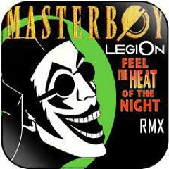 MasterBoy - In The Heat Of The Night (Legion RMX - FREE DL)