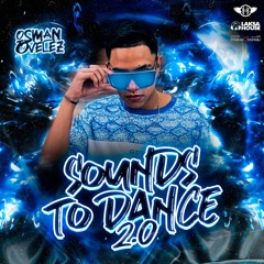 SOUNDS TO DANCE 2.0 - OSMAN VELEZ DJ
