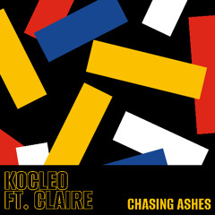 Kocleo - Chasing Ashes feat. Claire
