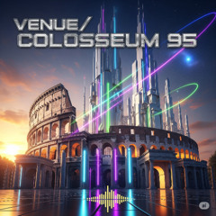 Venue/Colosseum 95