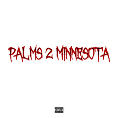 Palms 2 Minnesota