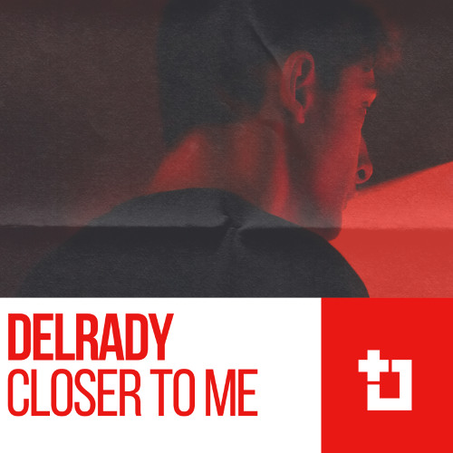 Delrady - Closer to me (Radio Edit)