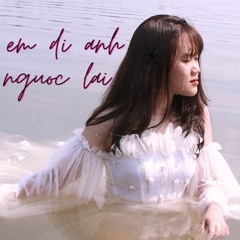 [K.A.O Cover] ĐƯỜNG EM ĐI ANH SẼ ĐI NGƯỢC LẠI - Nhật Vy