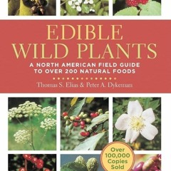 READ [PDF] Edible Wild Plants: A North American Field Guide to Over 200 Natural