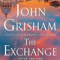 Free AudioBook The Exchange by John Grisham 🎧 Listen Online