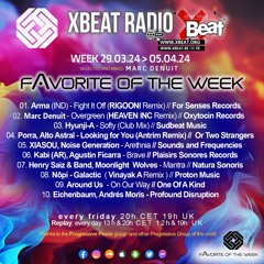 Marc Denuit // The Favorite of the Week Podcast Week 29.03.> 05.04.24 On  Xbeat Radio Station